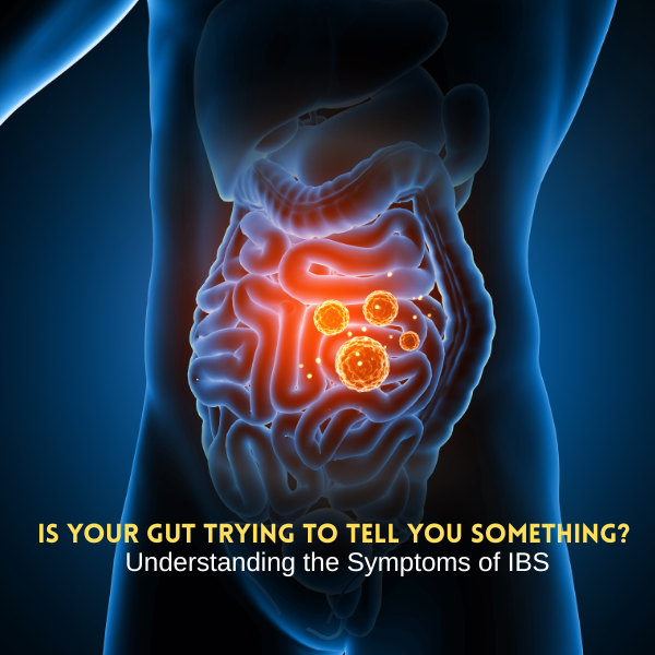Is Your Gut Trying to Tell You Something Understanding the Symptoms of IBS